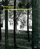 Guido Hager On Landscape Architecture
